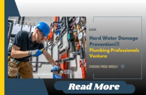 Hard Water Damage Prevention Plumbing Professionals Ventura